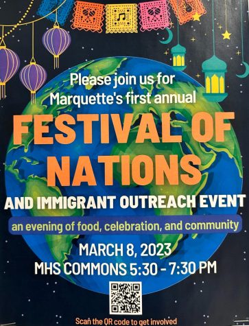 Marquette is hosting its very first Festival of Nations event. This event primarily serves to bring awareness to other cultures that are present at school.